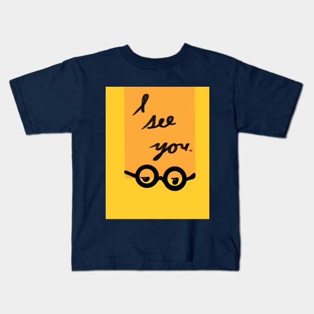 I see you Kids T-Shirt by JM ART